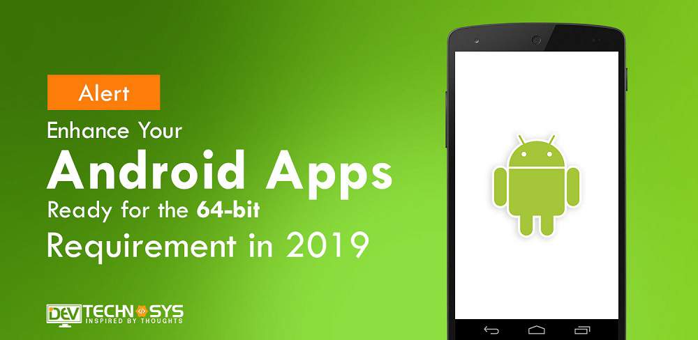 Android App for 64 Bit Requirement 